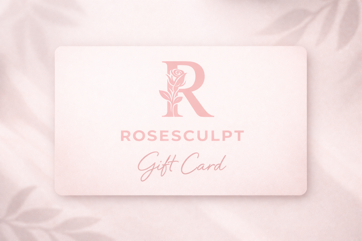 RoseSculpt Gift Card